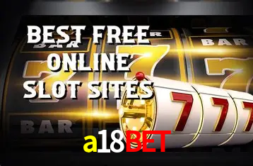 Descubra o Mundo do Cassino Online com a18bet
